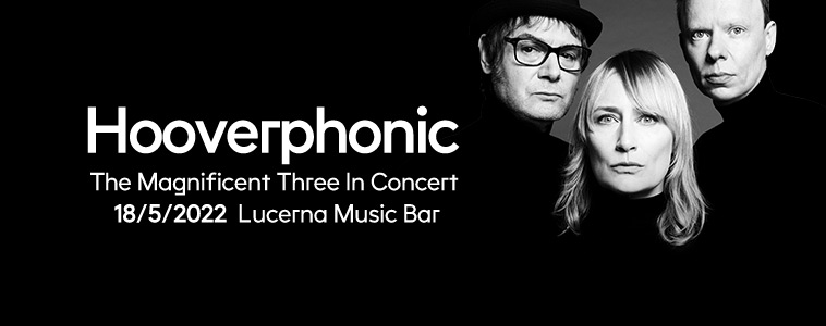 HOOVEPHONIC - | 18. 5. 2022 | 20.00 | LUCERNA MUSIC BAR