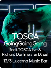 Tosca & Richard Dorfmeister DJ set - | 13. 3. 2017 | 20.00 | LUCERNA MUSIC BAR