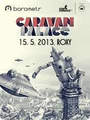 CARAVAN PALACE | 15. 5. 2013 | ROXY