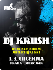 DJ KRUSH - | 3. 3. 2016 | 20.00 | LUCERNA MUSIC BAR