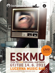 ESKMO Poprvé v Praze | 14. 6. 2011 | Lucerna Music Bar