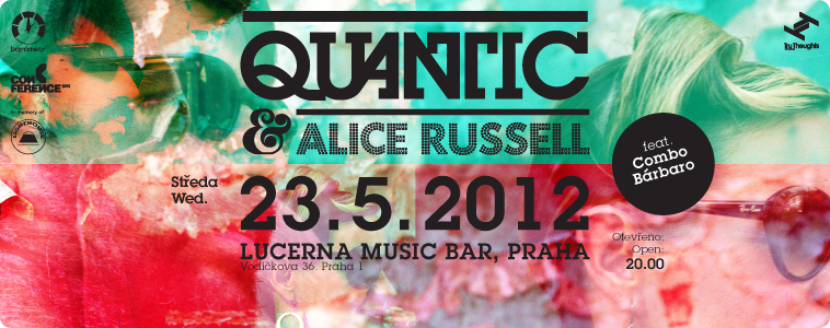 Quantic and Alice Russell feat. The Combo Bárbaro | 23. 5. 2012 | 20.00 | Lucerna Music Bar | Praha